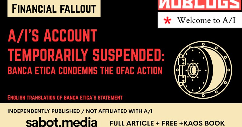 Banca Etica suspende conta de A/I e critica sanções que motivaram a decisão