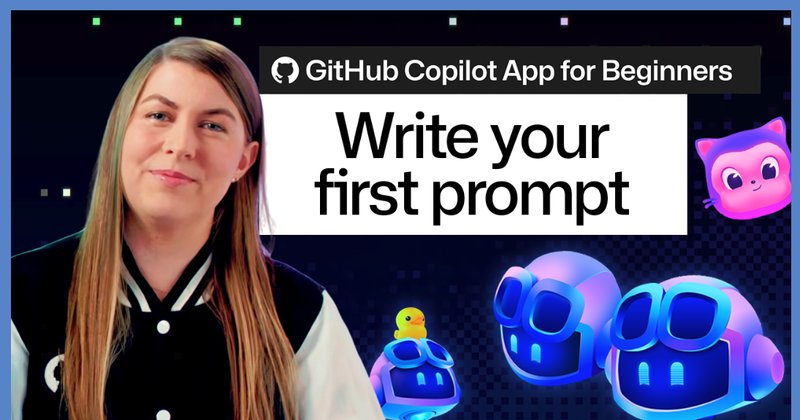 GitHub Copilot publica guia para escrever o primeiro prompt